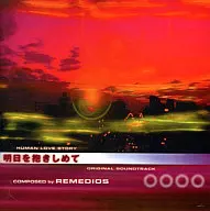 "Embrace Tomorrow" Original Original Soundtrack / REMEDIOS