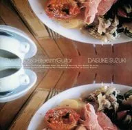 Daisuke Suzuki / Sweet Bossa-Bleezin' Guitar