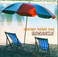 captain hedge hog/BONANZA