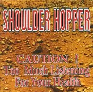 Shoulder Hopper / Caution! Two Match Listening for Your Health