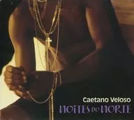Caetano Veloso / ノイチス de ノルチ