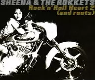 Sheena & The Rokkets / Rock and Roll Heart2 (and Roots)