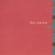 ダイス / サブ・ラブ