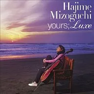 Hajime Mizoguchi / yours ; luxe