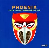 PHOENIX・F.M.W.OFFICIAL THEME SONG CD1st.