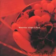 MOONEY / Mooney sings Louis