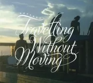 TRAVELLING WITHOUT MOVING Vol.1
