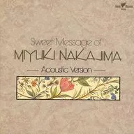 Sweet Tempard Flowers / Sweet Message of Miyuki Nakajima (descontinuado)