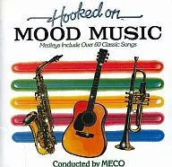 フックト On (OR) / フックト On Mood Music (Obsolete)