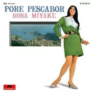 ローザ三宅 / ブラジルの妖精/ローザ三宅 日本を歌う