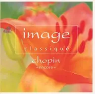Image Classic - Chopin Encore