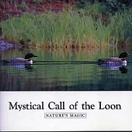 NATURE’S MAGIC Mystical Call of the Loon