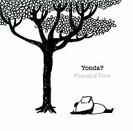 YONDA? -Peaceful Time-