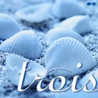 trois～strings relaxing～