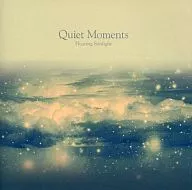 Quiet Moments ～ Floating Sunlight