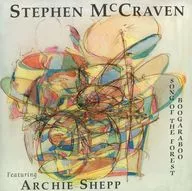 スティーヴン・マクレイヴン・フィーチャリング・アーチー・シェップ / ソング・オブ・ザ・フォレスト・ブーガラブー