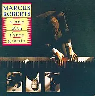 Marcus Roberts / Solo con los Tres Gigantes