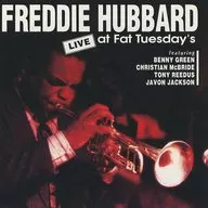 Freddy Hubbard / Live at Fat チューズデイズ