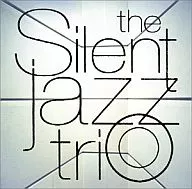 The Silent Jazz Trio / The Silent Jazz Trio