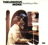 セロニアス・モンク/サムシング・イン・ブルー