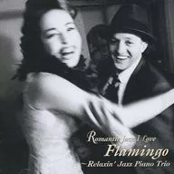 Relaxin Jazz Piano Trio / Flamingo ~ Relaxin Jazz Piano Trio 