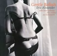 Erik Alexander Quartet / Gentle Ballads [Paper Jacket Type]