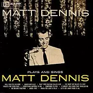 Matt Dennis / Praise and Things