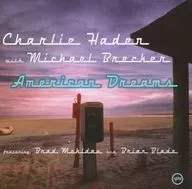 Charlie Hayden with Michael Brecker / American Dreams