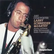 ラリー・シュナイダー / ジャスト・コール・ポーター