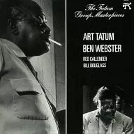 Art Tatum / Art Tatum to Ben Webster Quartet + 3