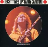 ラリー・カールトン / エイト・タイムス・アップ