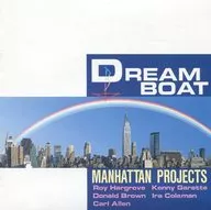 Manhattan Projects/Dream Boat (obsoleto)
