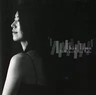 Nakanowatari Akiko / This Time (Akiko meets Toru Ambo)