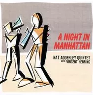 Nat Adderley Quintet : The Night of Manhattan