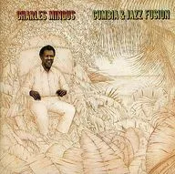 Charles Mingus / Kunbia & Jazz Fusion