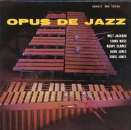 ミルト・ジャクソン / オパス・デ・ジャズ(廃盤)