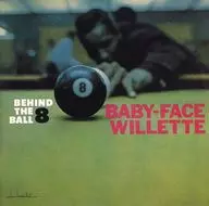 Baby Face Willette / Behind The Eight Ball