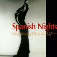 Philippe Kathleen & Niles ペデルセン with Royal Copenhagen Chamber Orchestra / Spanish Night