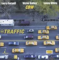 Larry Coryell, Victor Bailey, Lenny White / Traffic [SACD]