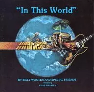 Billy Wooten In this World