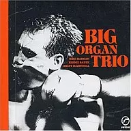 Big Organ trio / Big Organ trio