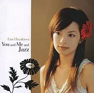 Emi Hayakawa / You and Me and Jazz