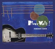 畑ひろし / The Blues Walk!!