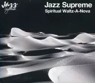 Jazz Supreme～黑人灵歌ワルツァノヴァ