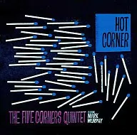 THE FIVE CORN/HOT CORNER