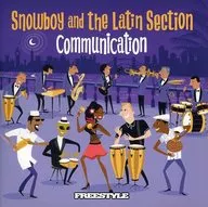 Snowboy and The Latin Section / Communication