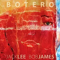 Bob James & Jacques / Botero