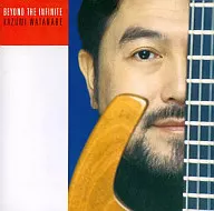 渡邊香津美/BEYODE The Infinit