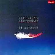 Chick Korea & Return to Forever / Light as a feather
