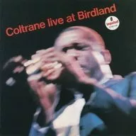 John Coltrane / Live at Birdland